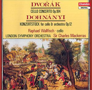 Dvorak: Cello Concerto, Op. 104 | Dohnanyi: Konzertstuck for cello and Orchestra Op. 12
