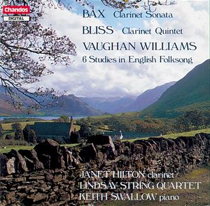 Bax: Clarinet Sonata / Bliss: Clarinet Quintet / Vaughn Williams: 6 Studies in English Folksong