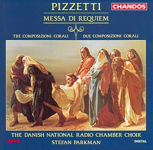 Pizzetti: Messa di Requiem|Tre composizioni corali|Due composizioni corali