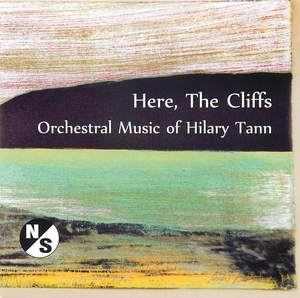 Here, the Cliffs: Orchestral Music of Hillary Tann