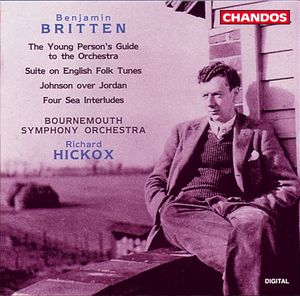 Benjamin Britten: The Young Person's Guide to the Orchestra|Suite on English Folk Tunes|Johnson over Jordan|Four Sea Interludes