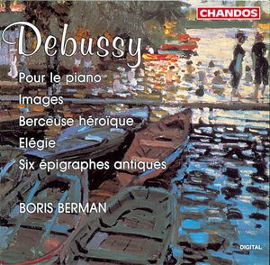 Debussy: Pour le piano|Images|Berceuse heroique|Elegie|Six epigraphes antiques