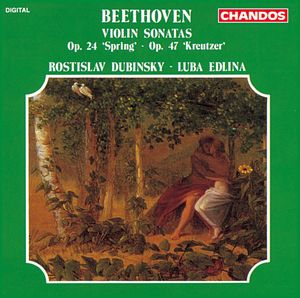 Beethoven: Violin Sonatas Op. 24 'Spring' and Op. 47 'Kreutzer'