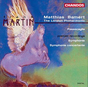 Frank Martin: Passacaglia|Symphonie|Symphonie concertante