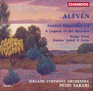 Alfven: Swedish Rhapsodies 1-3|A Legend of the Skerries|Elegy from Gustav Adolf II Suite