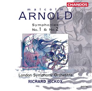 Malcolm Arnold: Symphonies Nos. 1 and 2