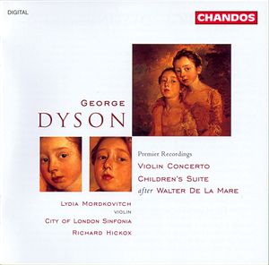 George Dyson: Violin Concerto|Children's Suite|Walter de la Mare