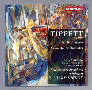 Tippett: Triple Concerto|Concerto for Orchestra