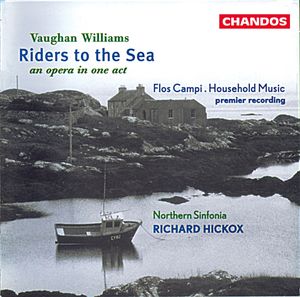 Vaughan Williams: Riders to the Sea|Household Music|Flos Campi