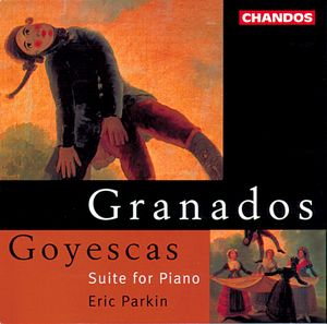Grandos: Goyescas, Suite for Piano