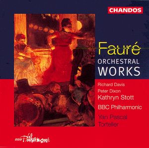 Faure: Orchestral Works
