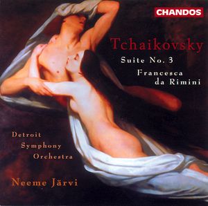 Tchaikovsky: Suite No. 3|Francesca da Rimini Tchaikovsky: Suite No. 3|Francesca da Rimini