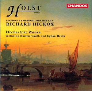 Holst: Orchestral Works including Hammersmith and Egdon Heath