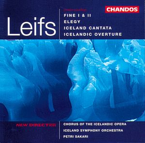 Fine 1 and 2 / Elegy / Iceland Cantata / Icelandic Overture