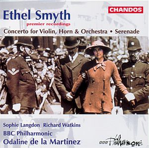 Ethel Smyth: Concerto for Violin, Horn and Orchestra|Serenade