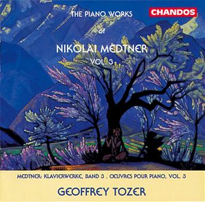 Nikolai Medtner: Piano Works, Volume 3