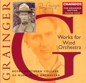 Percy Grainger Edition: Works for Wind Orchestra, Volume 4
