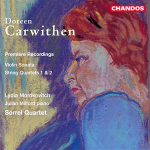 Doreen Carwithen: Violin Sonata|String Quartets Nos. 1 and 2