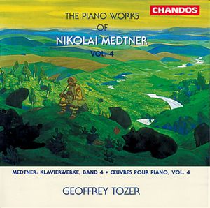 Nikolai Medtner: Piano Works, Volume 4