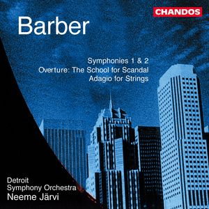 Symphonies 1 and 2 / The School for Scandal Overture / Adagio for Strings