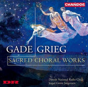 Grieg and Gade: Sacred Choral Works