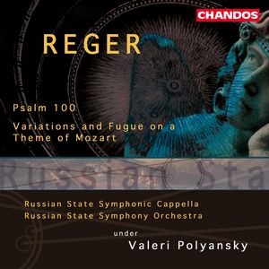 Reger: Psalm 100|Variations and Fugue on a Theme of Mozart
