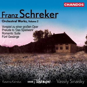 Franz Schreker: Orchestral Works, Volume 2