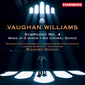 Vaughan Williams: Symphony No. 4|Mass in G minor|Six Choral Songs