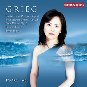 Grieg: Poetic Tone-Pictures, Op. 3|Four Album Leaves, Op. 28|Four Pieces, Op. 1|Sonata, Op. 7|Seven fugues