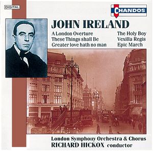 A London Overture/These Things Shall Be/Greater Love Hath No Man/etc. A London Overture/These Things Shall Be/Greater Love Hath No Man/etc.