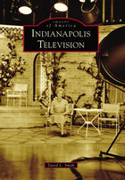 Images of America, Indianapolis Television