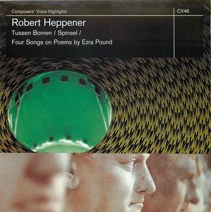 Tussen Bomen/Spinsel/Four songs On Poems by Ezra Pound