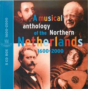 A musical anthology of the Northern Netherlands 1600-2000, 17th Century (CD 1)
