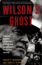 Wilson's Ghost: Reducing the Risk of Conflict, Killing and Catastrophe in the 21st Century