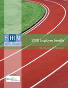 2008 Employee Benefits: How Competitive Is Your Organization?