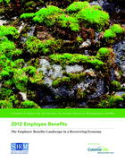 2012 Employee Benefits: The Employee Benefits Landscape in a Recovering Economy
