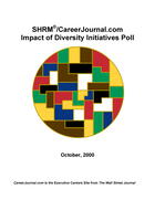 SHRM/®/CareerJournal.com Impact of Diversity Initiatives Poll