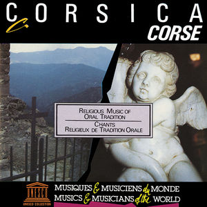 Corsica: Religious Music of Oral Tradition