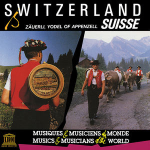 Switzerland: Zäuerli, Yodel of Appenzell Switzerland: Zäuerli, Yodel of Appenzell