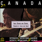Canada: Inuit Games and Songs