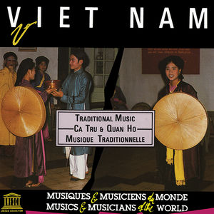 Viet Nam: Ca Tru & Quan Ho - Traditional Music