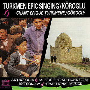 Turkmen Epic Singing: Köroglu