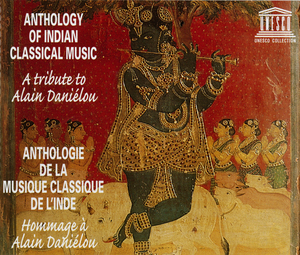 Anthology of Indian Classical Music: A Tribute to Alain Daniélou