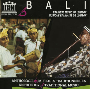 Bali: Balinese Music of Lombok Bali: Balinese Music of Lombok