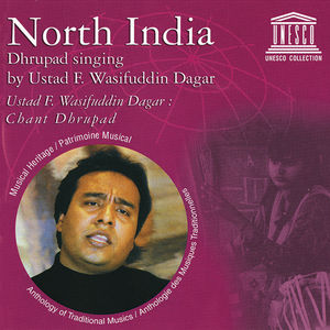 North India: Dhrupad Singing by Ustad F. Wasifuddin Dagar