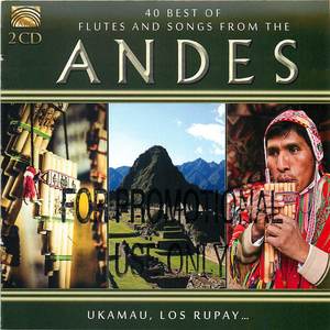 40 Best of Flutes and Songs from the Andes (CD 1)