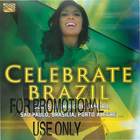 Celebrate Brazil: Songs from Rio de Janeiro, Sao Paulo, Brasilia, Porto Alegre…