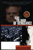 Stay the Hand of Vengeance: The Politics of War Crimes Tribunals
