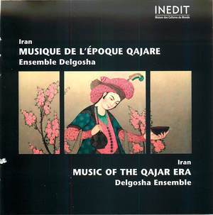 Iran: Music of the Qajar Era