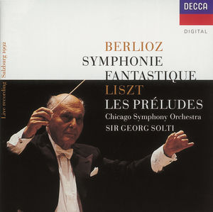 Berlioz: Symphonie fantastique/Liszt: Les Préludes